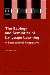 Book cover of The Ecology and Semiotics of Language Learning by Leo van Lier