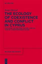 Book cover of The Ecology of Coexistence and Conflict in Cyprus by Irene Dietzel