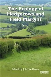 Book cover of The Ecology of Hedgerows and Field Margins by John W. Dover