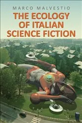 Book cover of The Ecology of Italian Science Fiction by Marco Malvestio