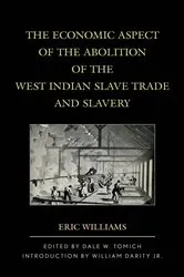 Book cover of The Economic Aspect of the Abolition of the West Indian Slave Trade and Slavery by Eric Williams