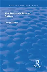 Book cover of The Economic Basis of Politics by Charles Beard