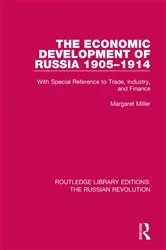 Book cover of The Economic Development of Russia 1905-1914 by Margaret Miller