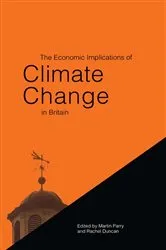 Book cover of The Economic Implications of Climate Change in Britain by Martin Parry