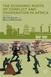 Book cover of The Economic Roots of Conflict and Cooperation in Africa by W. Ascher