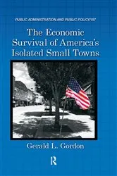 Book cover of The Economic Survival of America's Isolated Small Towns by Gerald L. Gordon