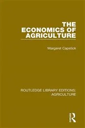 Book cover of The Economics of Agriculture by Margaret Capstick