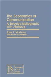 Book cover of The Economics of Communication by Karen P. Middleton