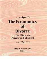 Book cover of The Economics of Divorce by Craig Everett