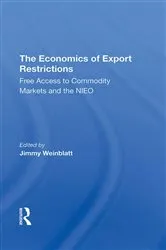 Book cover of The Economics Of Export Restrictions by Jimmy Weinblatt