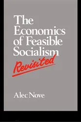 Book cover of The Economics of Feasible Socialism Revisited by Alec Nove