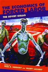 Book cover of The Economics of Forced Labor by Paul R. Gregory