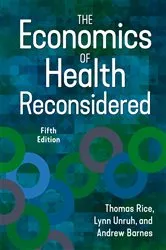 Book cover of The Economics of Health Reconsidered, Fifth Edition (5th ed.) by Thomas Rice