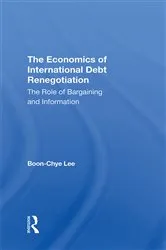Book cover of The Economics Of International Debt Renegotiation by Boon-chye Lee