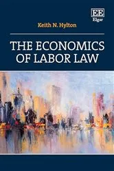 Book cover of The Economics of Labor Law by Unknown