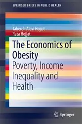 Book cover of The Economics of Obesity by Tahereh Alavi Hojjat