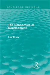 Book cover of The Economics of Rearmament (Rev) by Paul Einzig