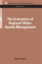Book cover of The Economics of Regional Water Quality Management by Allen V. Kneese
