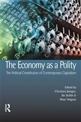 Book cover of The Economy as a Polity: The Political Constitution of Contemporary Capitalism by Christian Joerges