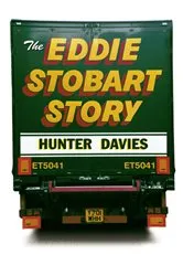 Book cover of The Eddie Stobart Story by Hunter Davies