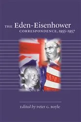 Book cover of The Eden-Eisenhower Correspondence, 1955-1957 by Peter G. Boyle