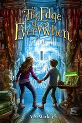 Book cover of The Edge of Everywhen by A.S. Mackey