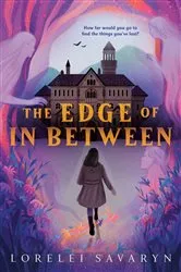 Book cover of The Edge of In Between by Lorelei Savaryn