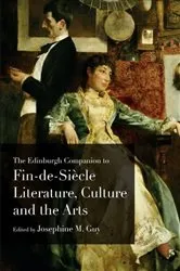 Book cover of The Edinburgh Companion to Fin de Siècle Literature, Culture and the Arts by Josephine M. Guy
