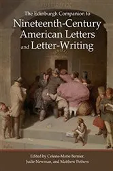 Book cover of The Edinburgh Companion to Nineteenth-Century American Letters and Letter-Writing by Celeste-Marie Bernier