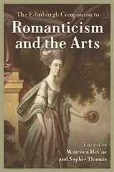 Book cover of The Edinburgh Companion to Romanticism and the Arts by Maureen McCue