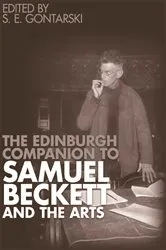 Book cover of The Edinburgh Companion to Samuel Beckett and the Arts by S.E. Gontarski