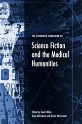 Book cover of The Edinburgh Companion to Science Fiction and the Medical Humanities by Gavin Miller