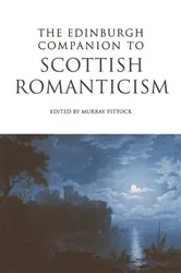 Book cover of The Edinburgh Companion to Scottish Romanticism by Murray Pittock