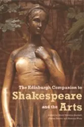 Book cover of The Edinburgh Companion to Shakespeare and the Arts by Mark Thornton Burnett