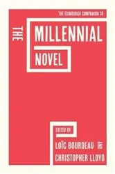Book cover of The Edinburgh Companion to the Millennial Novel by Lo&iuml;c Bourdeau