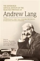 Book cover of The Edinburgh Critical Edition of the Selected Writings of Andrew Lang, Volume 1 by Andrew Lang