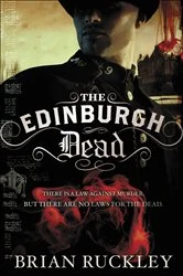 Book cover of The Edinburgh Dead by Brian Ruckley
