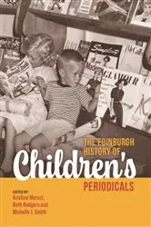 Book cover of The Edinburgh History of Children's Periodicals by Kristine Moruzi