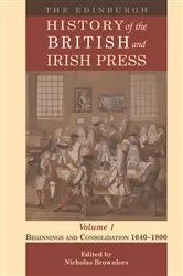 Book cover of The Edinburgh History of the British and Irish Press, Volume 1 by Nicholas Brownlees