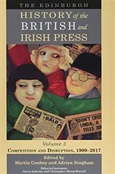 Book cover of The Edinburgh History of the British and Irish Press, Volume 3 by Martin Conboy