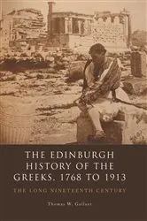 Book cover of The Edinburgh History of the Greeks, 1768 to 1913 by Thomas Gallant