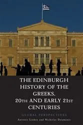 Book cover of The Edinburgh History of the Greeks, 20th and Early 21st Centuries by Antonis Liakos