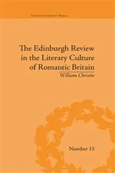 Book cover of The Edinburgh Review in the Literary Culture of Romantic Britain by William Christie