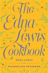 Book cover of The Edna Lewis Cookbook by Edna Lewis