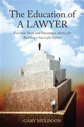 Book cover of The Education of a Lawyer by Gary Muldoon