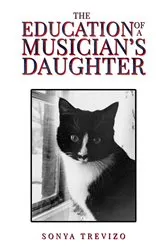 Book cover of The Education of a Musician's Daughter by Sonya Trevizo