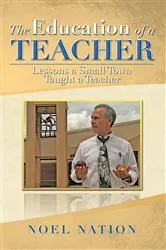 Book cover of The Education of a Teacher by Noel Nation