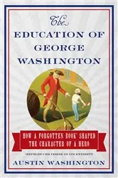 Book cover of The Education of George Washington by Austin Washington