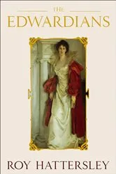 Book cover of The Edwardians by Roy Hattersley
