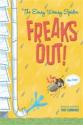 Book cover of The Eensy Weensy Spider Freaks Out! (Big-Time!) by Troy Cummings